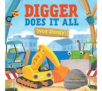 Digger Does It All (Not Really!) (Little Genius Vehicle Board Books)