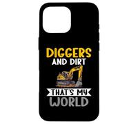 Diggers and Dirt thats my World Excavator Case for iPhone 16 Pro Max