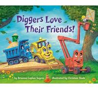 Diggers Love Their Friends! (Where Do...Series)