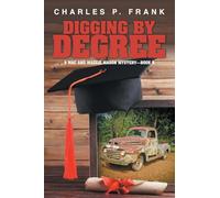 Digging by Degree: A Mac and Maggie Mason Mystery-Book 9