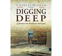 Digging Deep: A Journey Into Southeast Asia's Past
