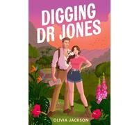 Digging Dr Jones: The ultimate forced proximity romantic comedy adventure to escape with in 2025