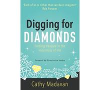Digging for Diamonds: Finding Treasure in the Messiness of Life