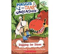 Digging for Dinos: A Branches Book (Haggis and Tank Unleashed #2): Volume 2