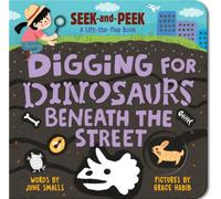 Digging for Dinosaurs: Beneath the Street