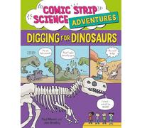 Digging for Dinosaurs (Comic Strip Science Adventures)