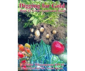 Digging For Gold - How To Grow Your Own Food