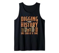 Digging For History One Coin At A Time Collector Tank Top
