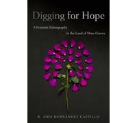 Digging for Hope: A Feminist Ethnography in the Land of Mass Graves