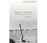 Digging for the Disappeared: Forensic Science after Atrocity (Stanford Studies in Human Rights)