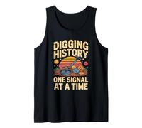 Digging History One Signal At A Time Archaeology Tank Top