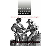 Digging Through Darkness: Chronicles of an Archaeologist