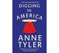 Digging to America: A Novel