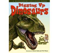 Digging Up Dinosaurs (Farcountry Explorer Book)