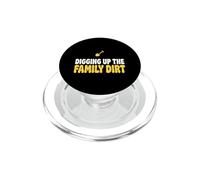 Digging Up The Family Dirt Genealogist Ancestry Researcher PopSockets PopGrip for MagSafe