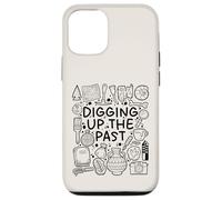 Digging Up the Past - Archaeology & History Lover Case for iPhone 12/12 Pro