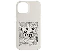 Digging Up the Past - Archaeology & History Lover Case for iPhone 14