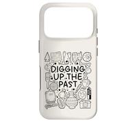 Digging Up the Past - Archaeology & History Lover Case for iPhone 17 Pro