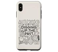 Digging Up the Past - Archaeology & History Lover Case for iPhone XS Max