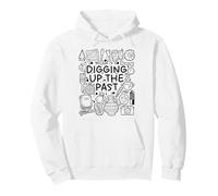 Digging Up the Past - Archaeology & History Lover Pullover Hoodie