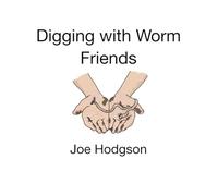 Digging with Worm Friends