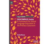DIGICOMPASS Junior: A Framework for Global Language Education in the Primary Classroom
