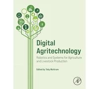 Digital Agritechnology: Robotics and Systems for Agriculture and Livestock Production