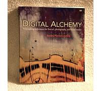 Digital Alchemy: Printmaking techniques for fine art, photography, and mixed media