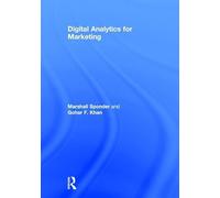 Digital Analytics for Marketing (Mastering Business Analytics)