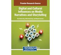 Digital and Cultural Influences on Media Narratives and Storytelling