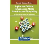 Digital and Cultural Influences on Media Narratives and Storytelling