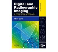 [(Digital and Radiographic Imaging: A Practical Approach)] [Author: Chris Gunn] published on (March, 2009)