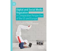 Digital and Social Media Regulation : A Comparative Perspective of the US and Europe