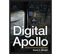 Digital Apollo: Human and Machine in Spaceflight (The MIT Press)