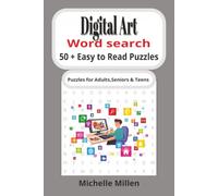 Digital Art: Digital themed easy to read large print word search book 50 + puzzles with answers 110 pages 6x9 inches for adults seniors and teens
