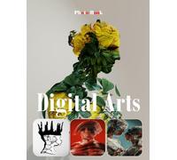 Digital Arts: A visual journey through the art of imagination (Coffee Table Picture Book)