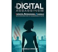 Digital Assassins III: Improper, Reprehensible, Scandals: Ruth's firsthand story of the beginnings of the FRS: 3