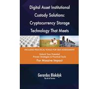Digital Asset Institutional Custody Solutions: Cryptocurrency Storage Technology That Meets Regulatory Requirements