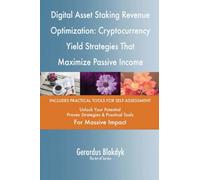 Digital Asset Staking Revenue Optimization: Cryptocurrency Yield Strategies That Maximize Passive Income