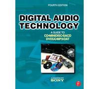 Digital Audio Technology: A Guide to CD, MiniDisc, SACD, DVD(A), MP3 and DAT