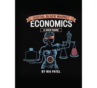 Digital Black Market Economics: Book 1 (1)