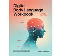Digital Body Language Workbook: Explore the helpful teachings of Erica Dhawan's wise teachings