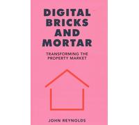 Digital Bricks and Mortar: Transforming the Property Market (Perspectives)