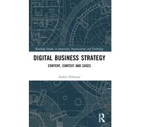 Digital Business Strategy : Content, Context and Cases