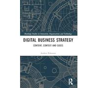 Digital Business Strategy : Content, Context and Cases