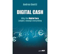 DIGITAL CASH. Why the Digital Euro (might) change everything