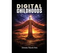 Digital Childhoods: Raising Resilient, Ethical Kids in a Hyperconnected World