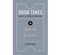 Digital Cinema (Quick Takes: Movies and Popular Culture)