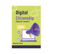 Digital Citizenship Class 8 Level 3 (CBSE Digital Citizenship Books Series)