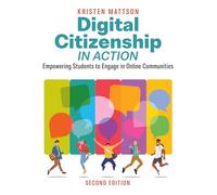 Digital Citizenship in Action: Empowering Students to Engage in Online Communities